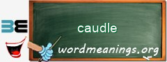 WordMeaning blackboard for caudle